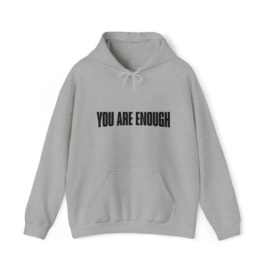 You Are Enough Unisex Hooded Sweatshirt,